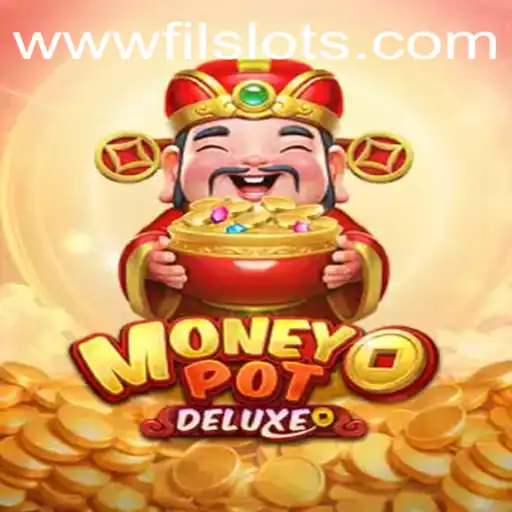 Unveiling MoneyPotDELUXE: The Ultimate Filslots Experience