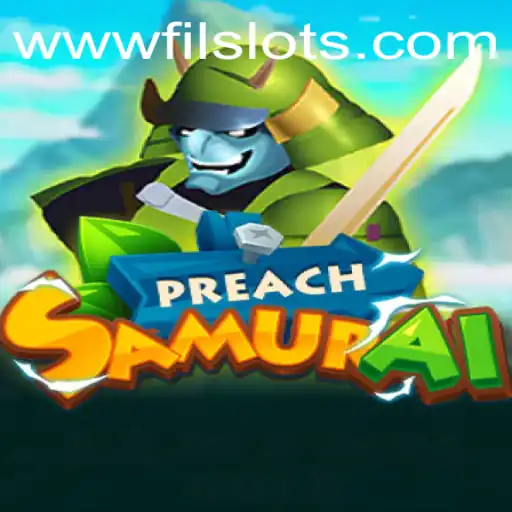 PreachSamurai: Unveiling the Exciting World of Filslots